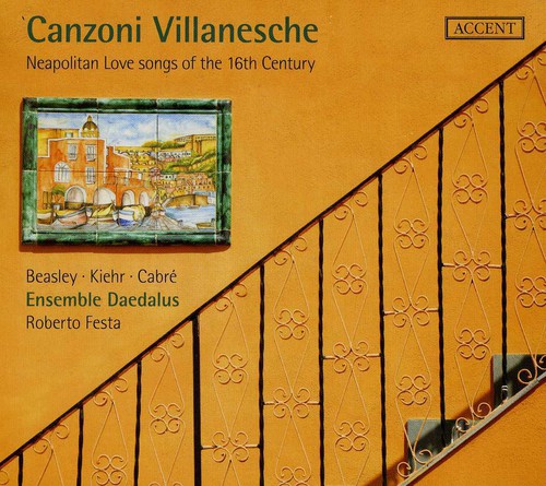 Canzoni Villanesche: Neapolitan Love Songs of the