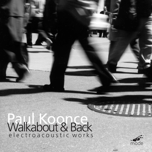 Paul Koonce - Walk About & Back