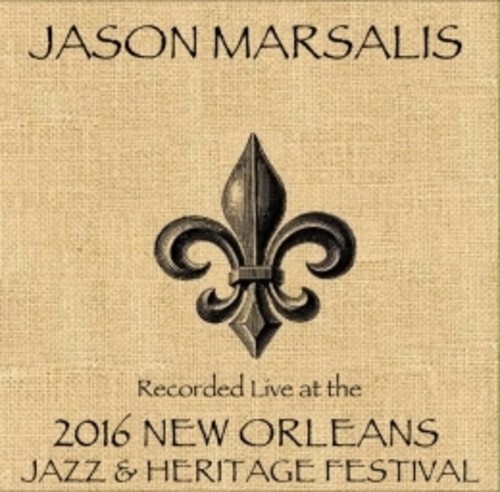 Jason Marsalis /   Live At JazzFest 2016 - New Orleans Jazz & Heritage Festival