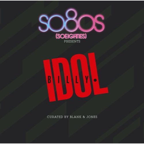 So80s Presents Billy Idol Curated By Blank & Jones [Import]