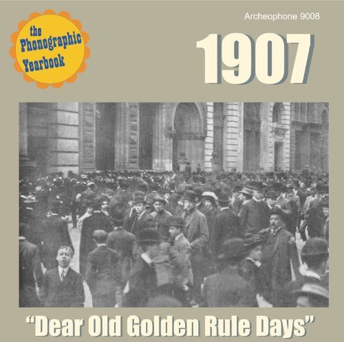 The Phonographic Yearbook - 1907: "Dear Old Golden Rule Days"