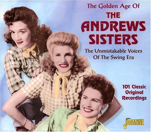 Golden Age of the Andrews Sisters-Unmistakable Voi [Import]