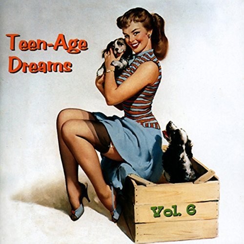 Teenage Dreams 6 (33 Cuts) / Various