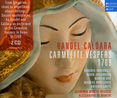 Handel-Caldara: Carmelite Vesper 1709