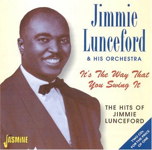 It's The Way That You Swing It: The Hits Of Jimmie Lunceford [Import]