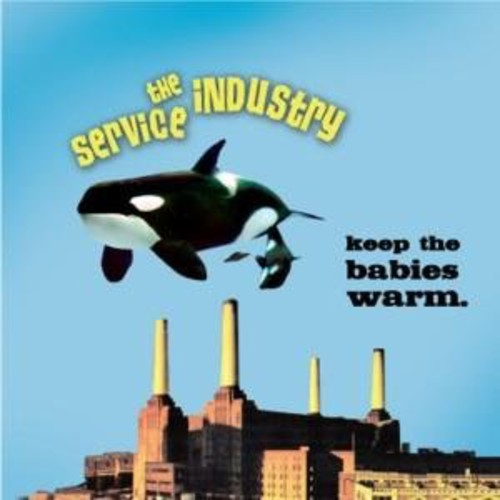 Service Industry - Keep the Babies Warm
