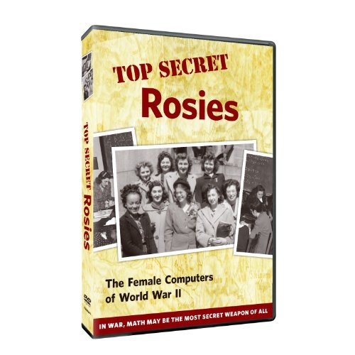 Top Secret Rosies: The Female Computers of WWII