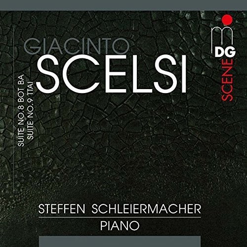 Scelsi: Suite No. 8 & 9
