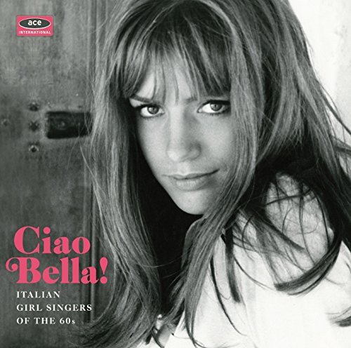 Ciao Bella Italian Girl Singers /  Various [Import]