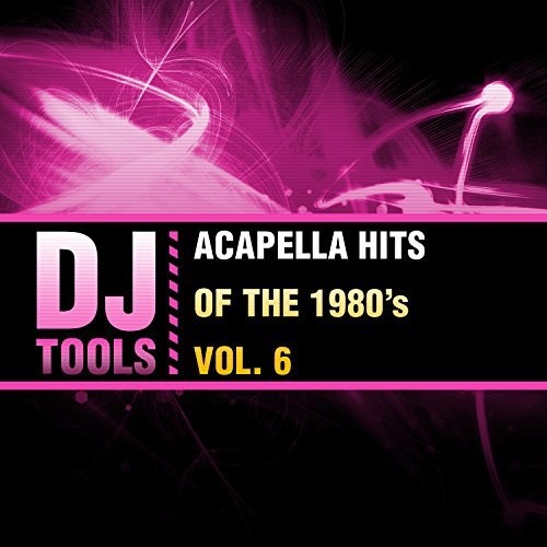 Acapella Hits Of The 1980's Vol. 6