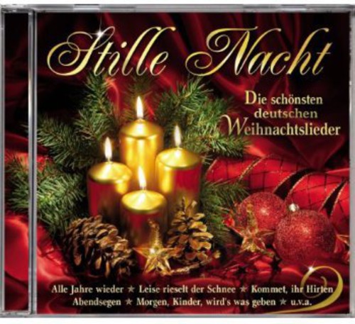Stille Nacht-Die Schonsten Deutschen Weihnachtslie [Import]