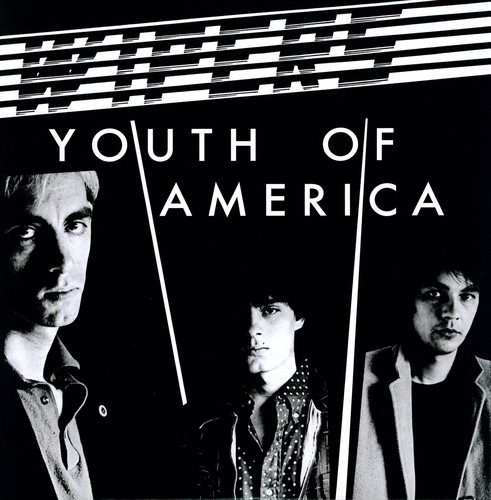 Wipers - Youth Of America [Reissue]