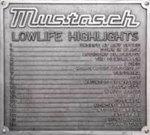 Mustasch - Lowlife Highlights-Best Of [Import]