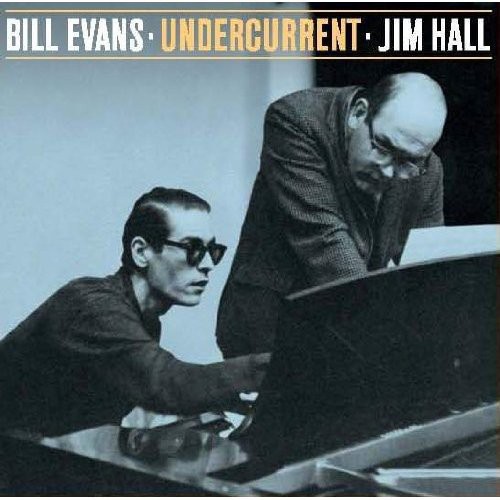 Bill Evans & Hall,Jim - Undercurrent [Import]
