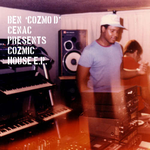 Ben Cozmo D Cenac Presents Cozmic House EP / Various