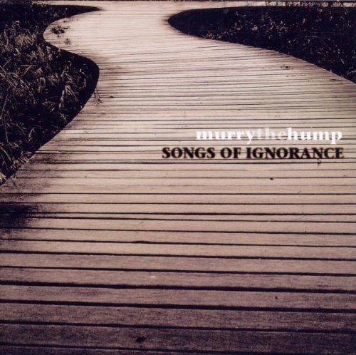 Songs of Ignorance [Import]