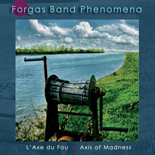 Forgas Band Phenomena - Laxdu Fou: Axis of Madness