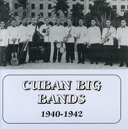 Cuban Big Bands /  Various