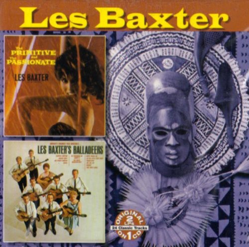 Primitive and Passionate/ Les Baxter Balladeers