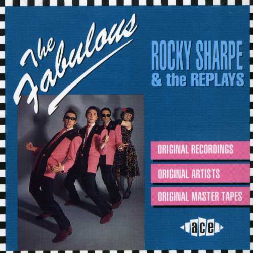 Fabulous Rocky Sharpe & the Replays [Import]