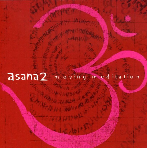 Asana 2: Moving Meditation