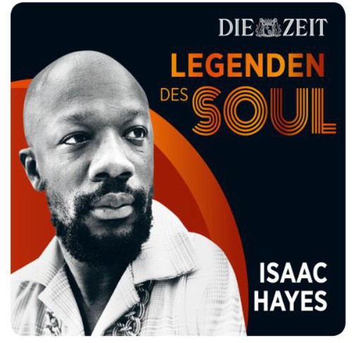 Hayes, Isaac : Die Zeit Edition-Legenden Des Soul [Import]