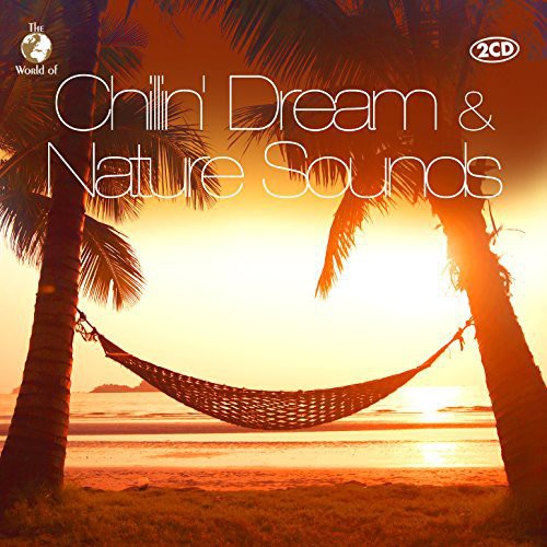 Chillin' Dream & Nature Sounds /  Various