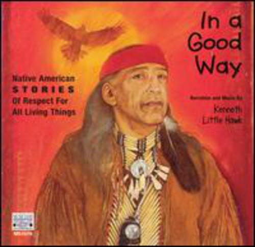 In A Good Way: Native American Stories Of Respect For All Living Thing