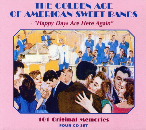 Golden Age of American Sweet Bands: Happy Days Are [Import]