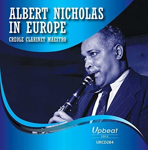 Albert Nicholas In Europe: Creole Clarinet Maestro [Import]