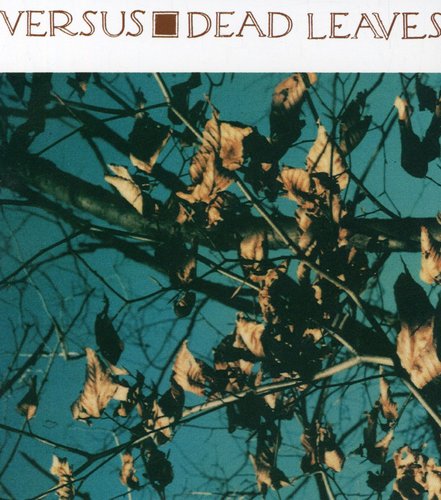 Versus - Dead Leaves