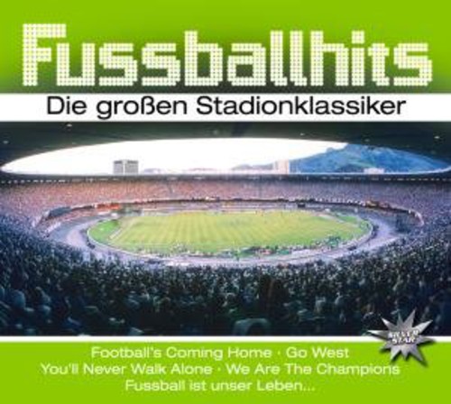 Fussballhits: Die Grossen Stadionklassiker /  Various