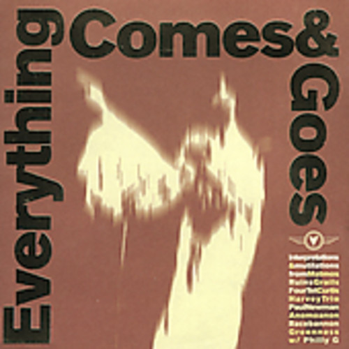 Everything Comes and Goes