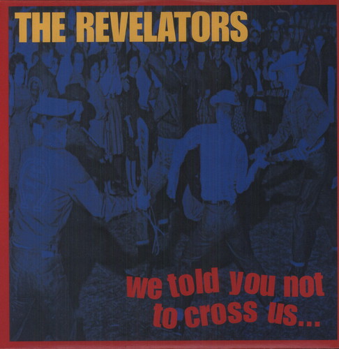We Told You Not to Cross Us