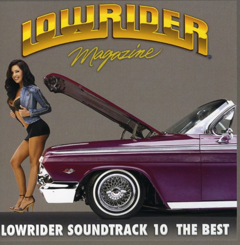 Lowrider Soundtrack, Vol. 10 The Best
