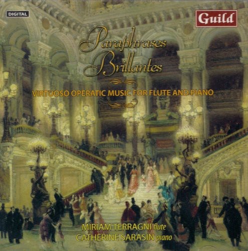 Miriam Terragni - Popp/Remusat/Raff : Paraphrases Brillantes: Virtuoso Operatic Music For Flute & Piano