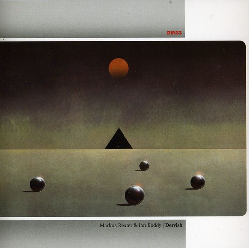 Markus Reuter & Ian Boddy - Dervish