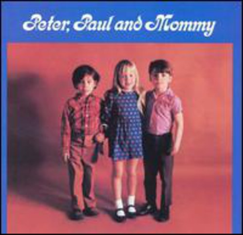 Peter Paul & Mommy