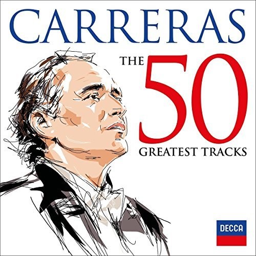 Jose Carreras: 50 Greatest Tracks