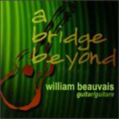 William Beauvais - Bridge Beyond
