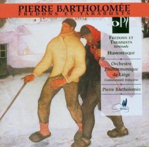 Pierre Bartholomée - Fredons Et Tarabusts: Serenade for Large Orchestra