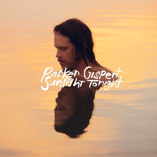 Parker Gispert - Sunlight Tonight