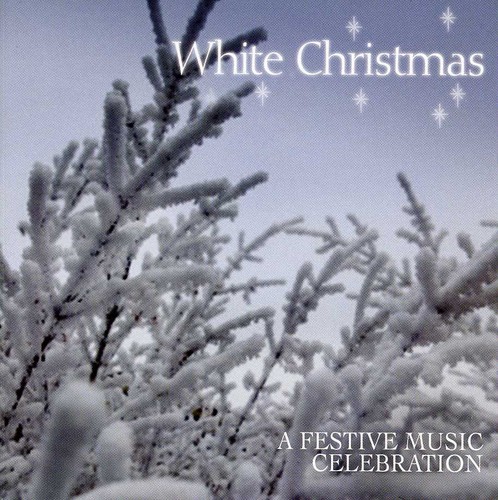 White Christmas-A Festive Music Celebration /  Various