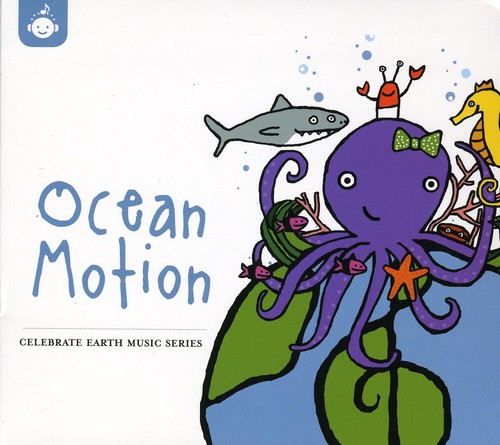 Celebrate Earth: Ocean Motion / Various