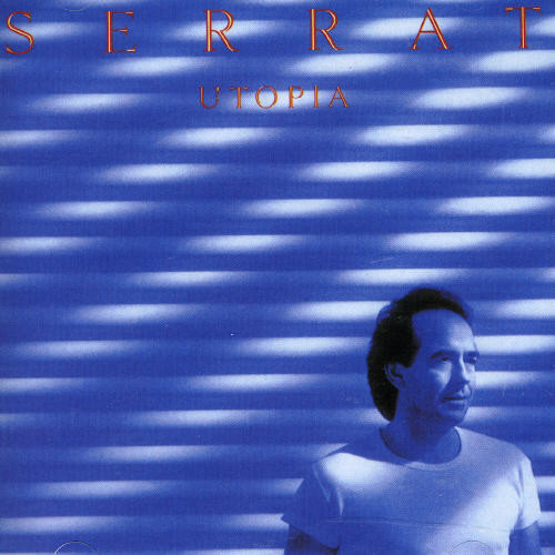 Serrat, Joan Manuel : Utopia [Import]