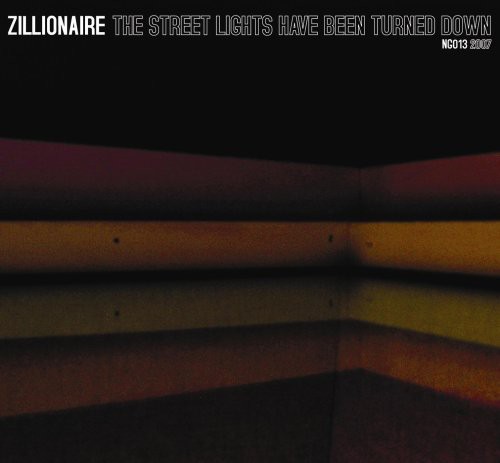 Zillionaire - The Street Lights Have Been Turned Down