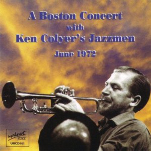 Boston Concert with Ken Cloyer's Jazzmen June 1972 [Import]
