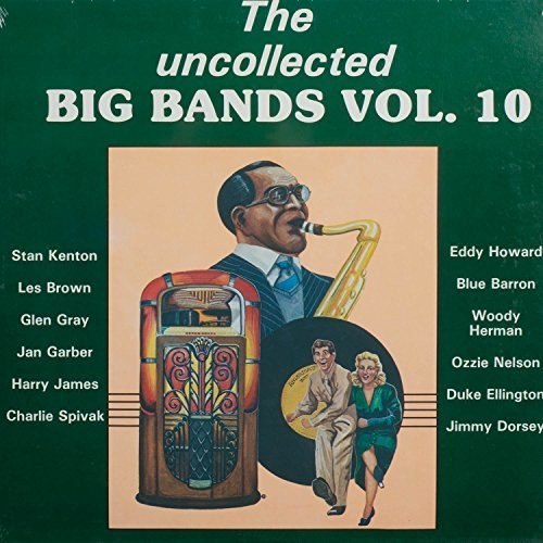 Uncollected Big Bands 10