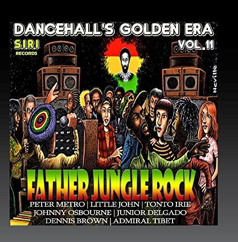 Dancehall's Golden Era, Vol.11 - Father Jungle Rock Riddim