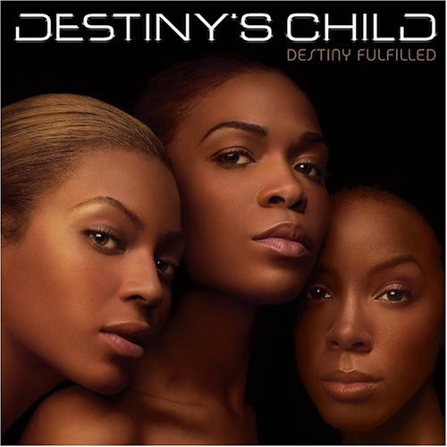 Destiny's Child - Destiny Fulfilled vinyl record cover
